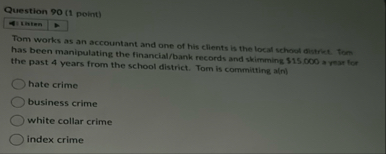 Question 9 0 ( 1 point ) Tom works as an