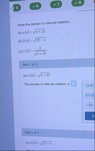 5 Write the domain in interval notation. ( a ) a