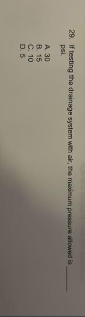 If testing the drainage system with air, the