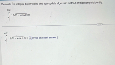 Evaluate the integral below using any appropriate