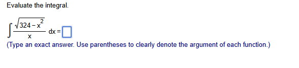 Evaluate the integral. 3 2 4 - x 2 2 x d x = ( T