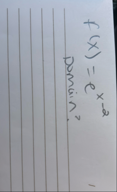 f ( x ) = e x - 2 pomain?