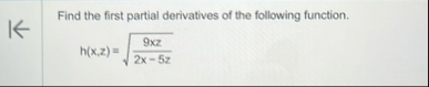 Find the first partial derivatives of the