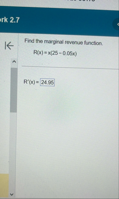 rk 2 . 7 Find the marginal revenue function. R (