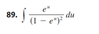 e u ( 1 - e u ) 2 d u , evaluate the integral