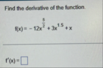 Find the derivative of the function. f ( x ) = -