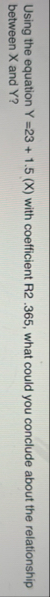 Using the equation Y = 2 3 1 . 5 ( x ) with