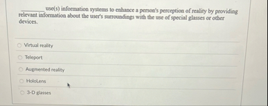 q , use ( s ) information systems to enhance a