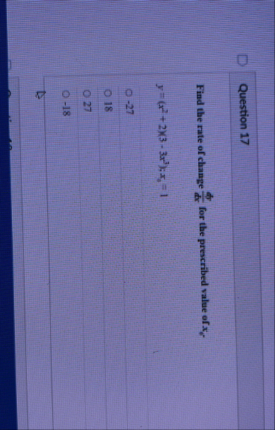 Question 1 7 Find the rate of change d d x for
