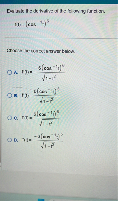 Evaluate the derivative of the following