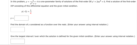 In this problem, y = 1 x 2 + c is a one -