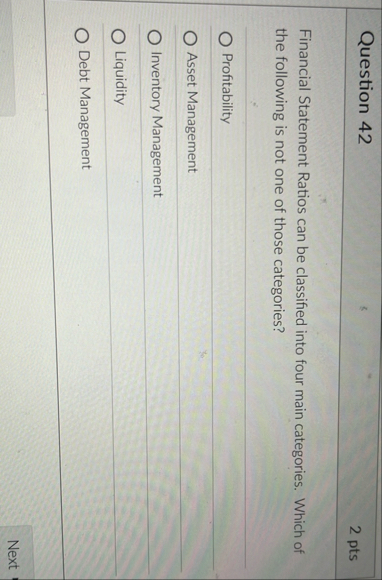 Question 4 2 2 pts Financial Statement Ratios can