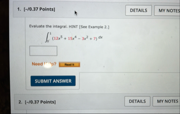[ - / 0 . 3 7 Points ] Evaluate the integral.