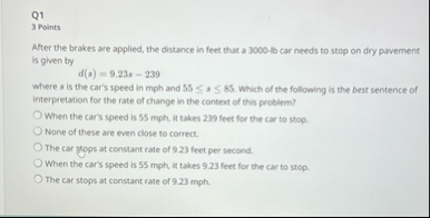 Q 1 3 Points After the brakes are applied, the