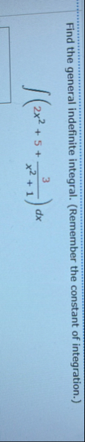 Find the general indefinite integral. ( Remember