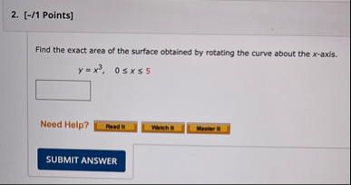 [ - / 1 Points ] Find the exact area of the