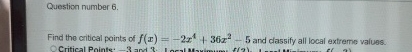 Question number 6 . Find the critical points of f
