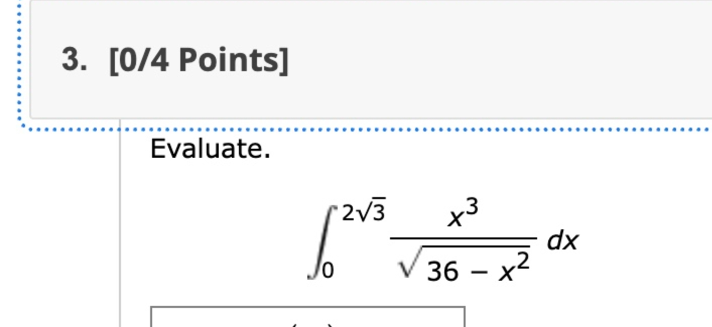 [ 0 4 Points ] Evaluate. 0 2 3 2 x 3 3 6 - x 2 2