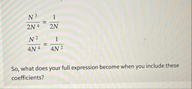 N 3 2 N 4 = 1 2 N N 2 4 N 4 = 1 4 N 2 So , what