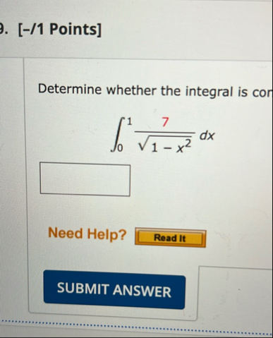 [ - / 1 Points ] Determine whether the integral