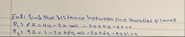 Ex 2 : find the distance between the parallel