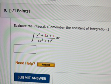 [ - / 1 Points ] Evaluate the integral. (