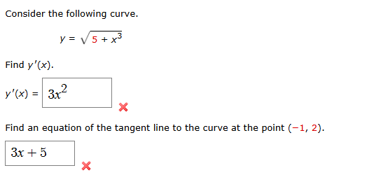 Consider the following curve. y = 5 + x 3 2 Find