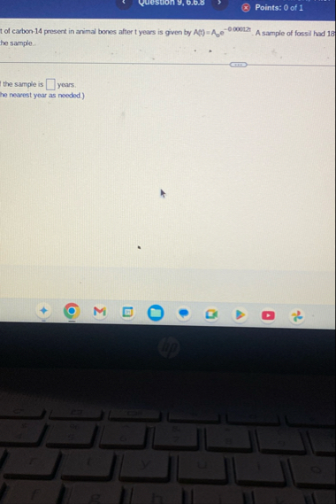 Points: 0 of 1 t of carbon - 1 4 present in