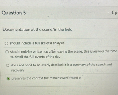 Question 5 Documentation at the scene / in the