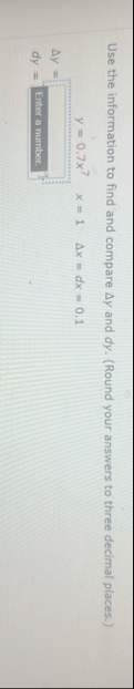Use the information to find and compare y and d y