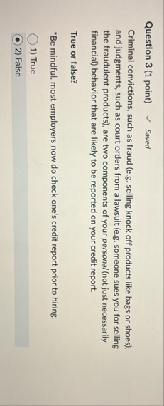 Question 3 ( 1 point ) Saved Criminal