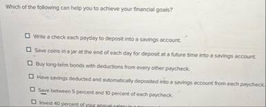 Which of the following can help you to achieve