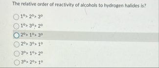 The relative order of reactivity of alcohols to