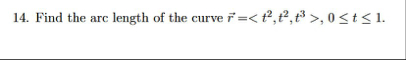Find the arc length of the curve vec ( r ) = ( :