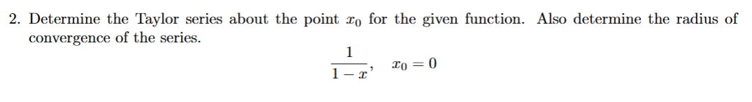 Determine the Taylor series about the point x 0