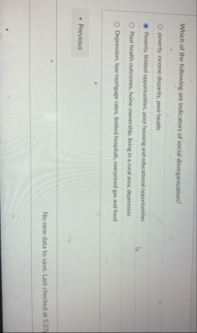 Which of the following are indicators of social