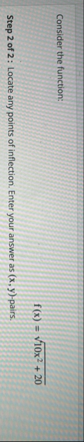 Consider the function: f ( x ) = 1 0 x 2 2 0 4