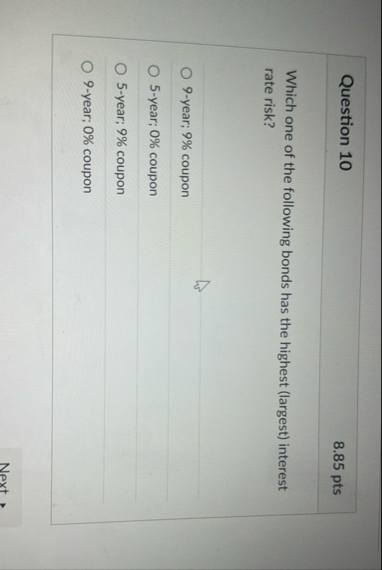 Question 1 0 8 . 8 5 pts Which one of the