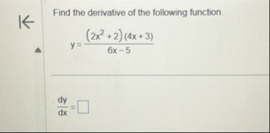 Find the derivative of the following function. y