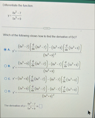 Differentiate the function. y = 8 x 2 - 7 5 x 3 9