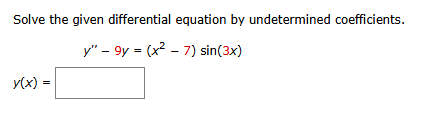Solve the given differential equation b y