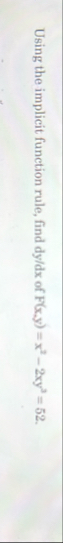 Using the implicit function rule, find d y d x of