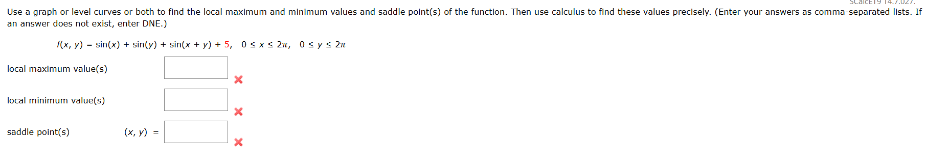 a n answer does not exist, enter DNE. f ( x , y )