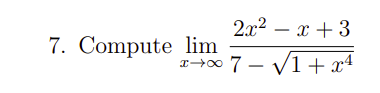 Compute lim x 2 x 2 - x + 3 7 - 1 + x 4 2