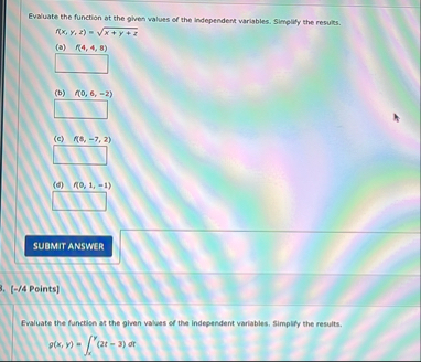 Evaluate the function at the given values of the