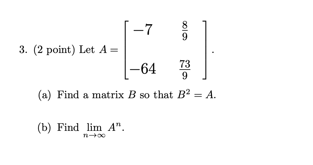 ( 2 point ) Let A = [ - 7 8 9 - 6 4 7 3 9 ] . ( a