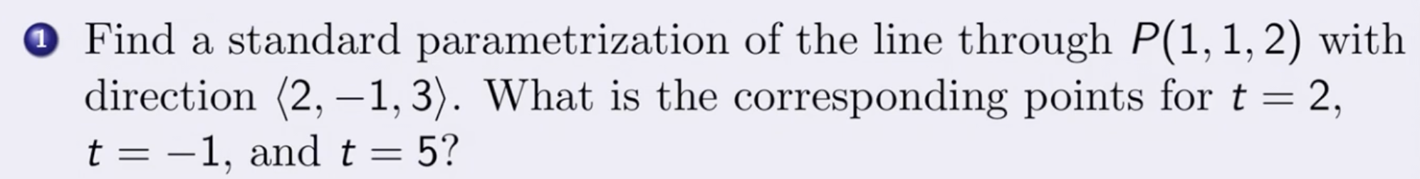 ( 1 ) Find a standard parametrization o f the