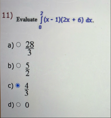 Evaluate 0 2 ( x - 1 ) ( 2 x 6 ) d x . a ) 2 8 3