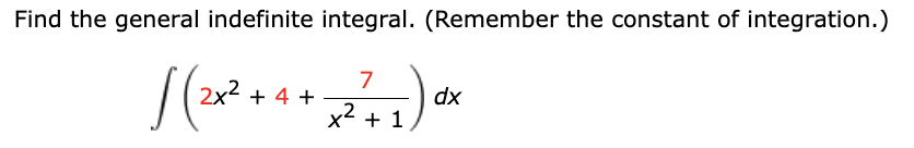 Find the general indefinite integral. ( R e m e m