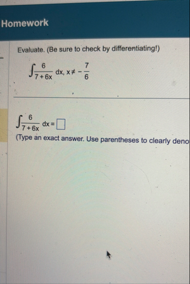 Homework Evaluate. ( Be sure to check by